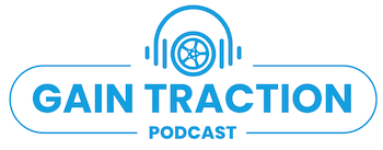 Gain Traction Podcast